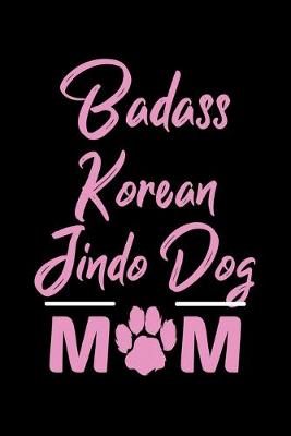 Book cover for Badass Korean Jindo Dog Mom