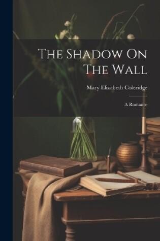 Cover of The Shadow On The Wall