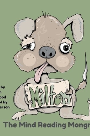 Cover of Milton The Mind-Reading Mongrel