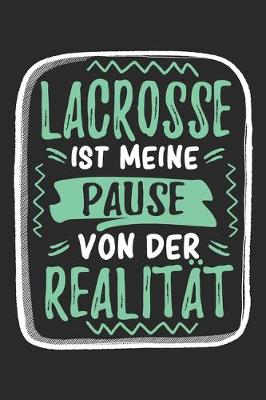 Book cover for Lacrosse Ist Meine Pause Von Der Realitat