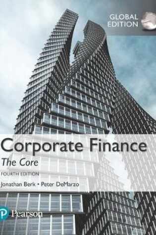 Cover of Corporate Finance: The Core plus MyFinanceLab with Pearson eText, Global Edition