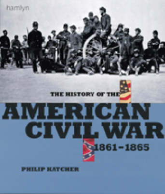 Book cover for The History of the American Civil War 1861-1865