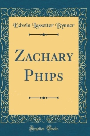 Cover of Zachary Phips (Classic Reprint)
