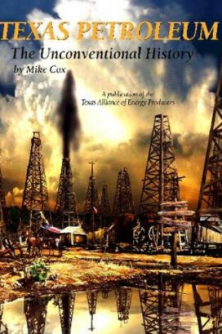 Cover of Texas Petroleum - An Unconventional History