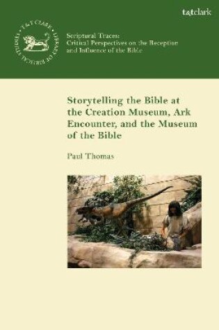 Cover of Storytelling the Bible at the Creation Museum, Ark Encounter, and Museum of the Bible