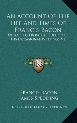 Book cover for An Account of the Life and Times of Francis Bacon