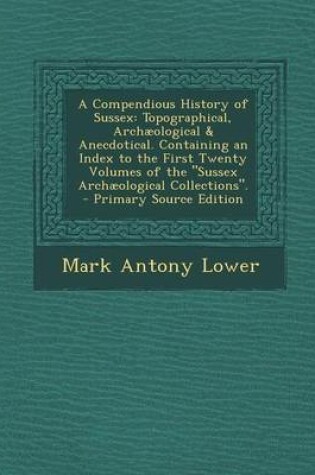 Cover of A Compendious History of Sussex