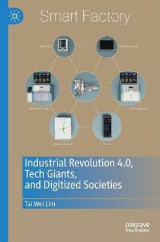 Cover of Industrial Revolution 4.0, Tech Giants, and Digitized Societies