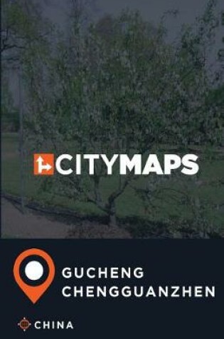 Cover of City Maps Gucheng Chengguanzhen China