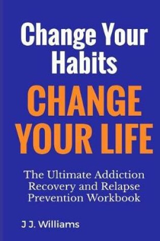 Cover of Change your Habits, Change your life