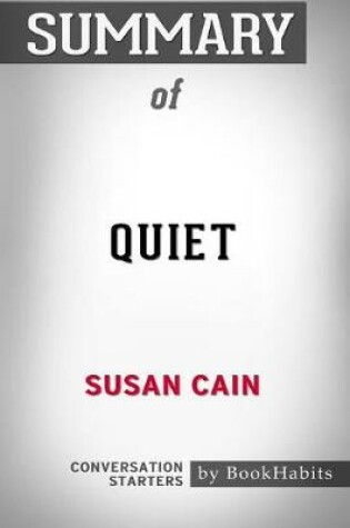 Cover of Summary of Quiet by Susan Cain