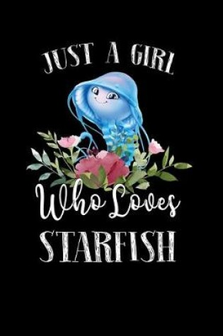 Cover of Just a Girl Who Loves Starfish