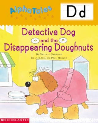 Book cover for Alphatales (Letter D: Detective Dog and the Disappearing Donuts)