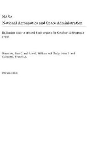 Cover of Radiation Dose to Critical Body Organs for October 1989 Proton Event