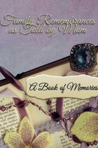 Cover of Family Remembrances as Told by Mom