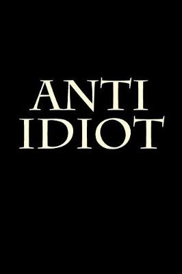 Book cover for Anti Idiot