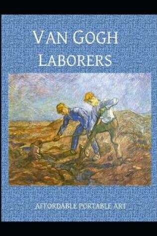 Cover of Van Gogh Laborers