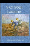 Book cover for Van Gogh Laborers