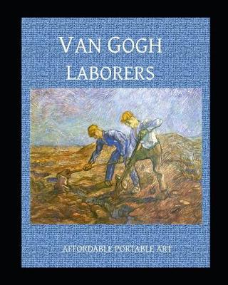 Book cover for Van Gogh Laborers