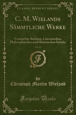 Book cover for C. M. Wielands Sämmtliche Werke, Vol. 24