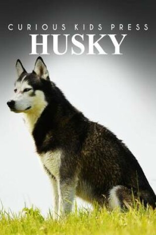 Cover of Husky - Curious Kids Press