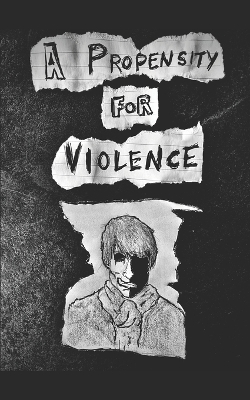 Cover of A Propensity for Violence