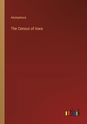 Book cover for The Census of Iowa