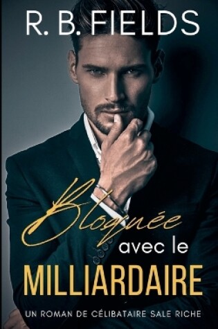 Cover of Bloquée avec le Milliardaire