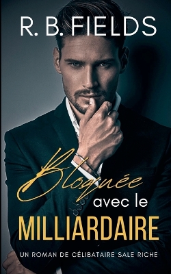 Cover of Bloquée avec le Milliardaire