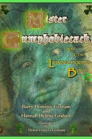 Cover of Mister Cumphobiecack and the Leprechaun's Ball