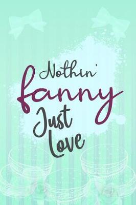 Book cover for Nothing Fancy Just Love.