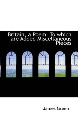 Book cover for Britain, a Poem. to Which Are Added Miscellaneous Pieces