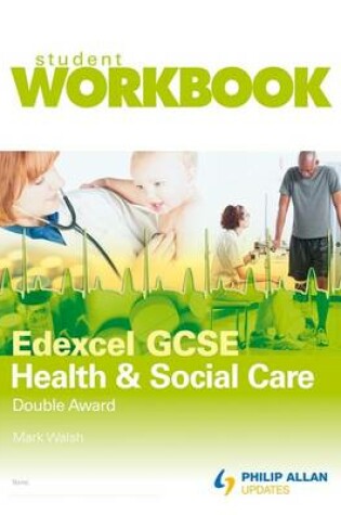 Cover of Edexcel GCSE Health and Social Care Double Award