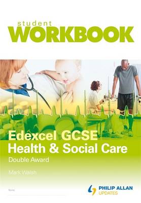 Book cover for Edexcel GCSE Health and Social Care Double Award