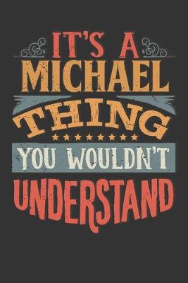 Book cover for Its A Michael Thing You Wouldnt Understand