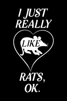 Book cover for I Just Really Like Rats, OK