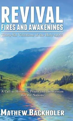 Book cover for Revival Fires and Awakenings, Thirty-Six Visitations of the Holy Spirit