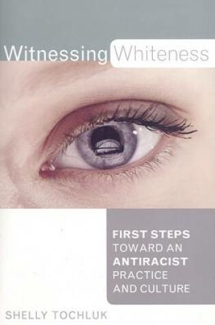 Cover of Witnessing Whiteness