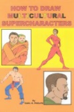 Cover of How to Draw Multicultural Supercharacters