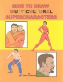 Book cover for How to Draw Multicultural Supercharacters