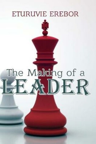 Cover of The Making of a Leader