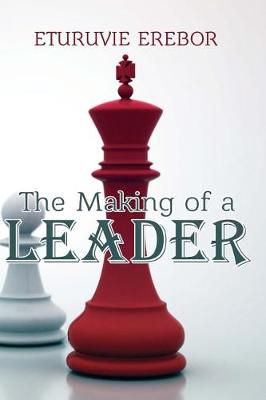 Book cover for The Making of a Leader