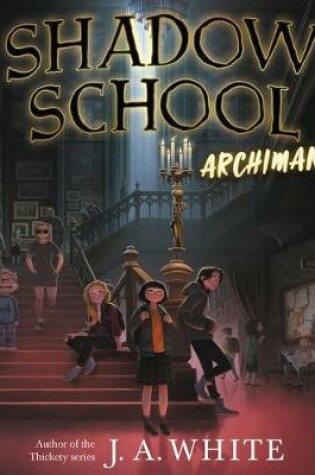 Cover of Shadow School: Archimancy