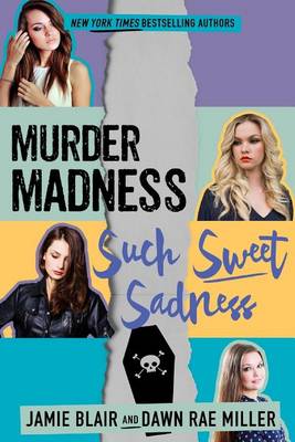 Book cover for Murder Madness Such Sweet Sadness