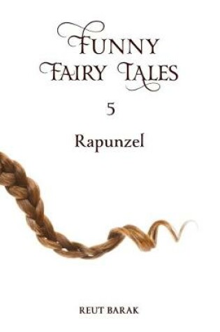 Cover of Funny Fairy Tales 5 - Rapunzel