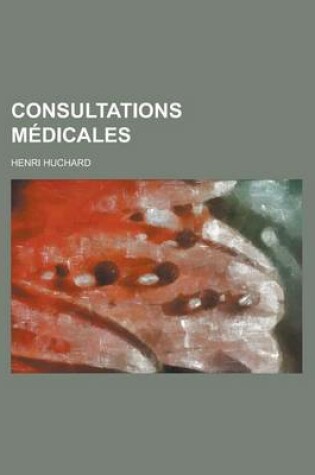 Cover of Consultations Medicales