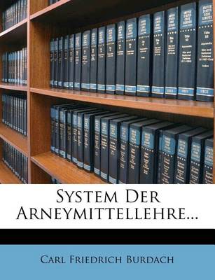 Book cover for System Der Arneymittellehre...
