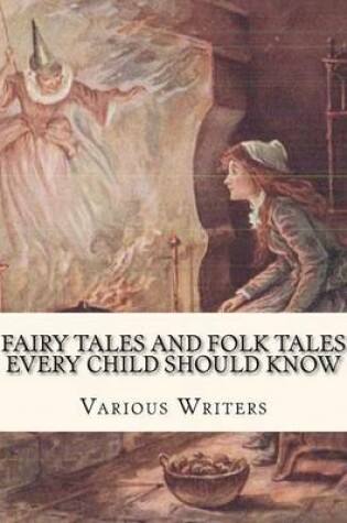 Cover of Fairy Tales and Folk Tales Every Child Should Know