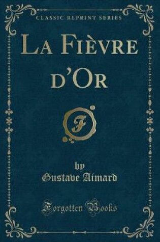 Cover of La Fièvre d'Or (Classic Reprint)
