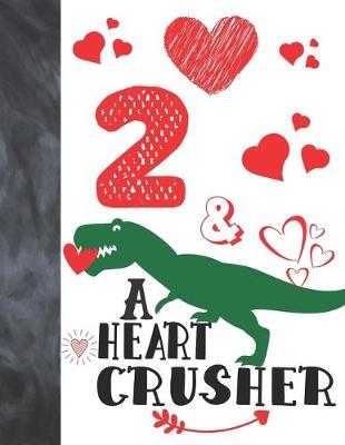 Book cover for 2 & A Heart Crusher